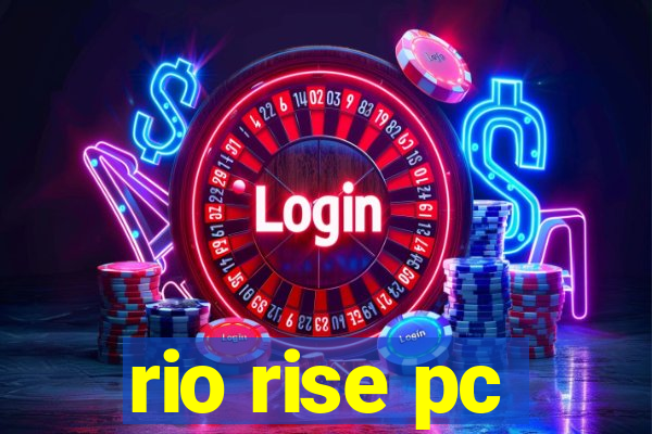 rio rise pc